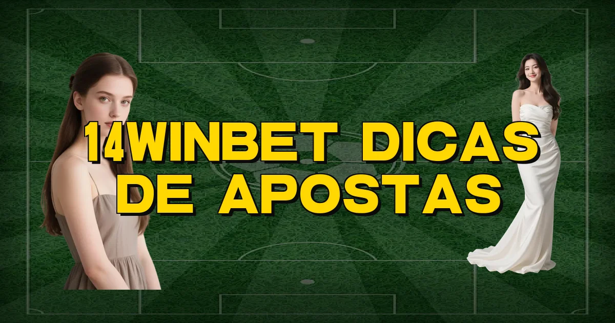 14Winbet Dicas De Apostas Oficial