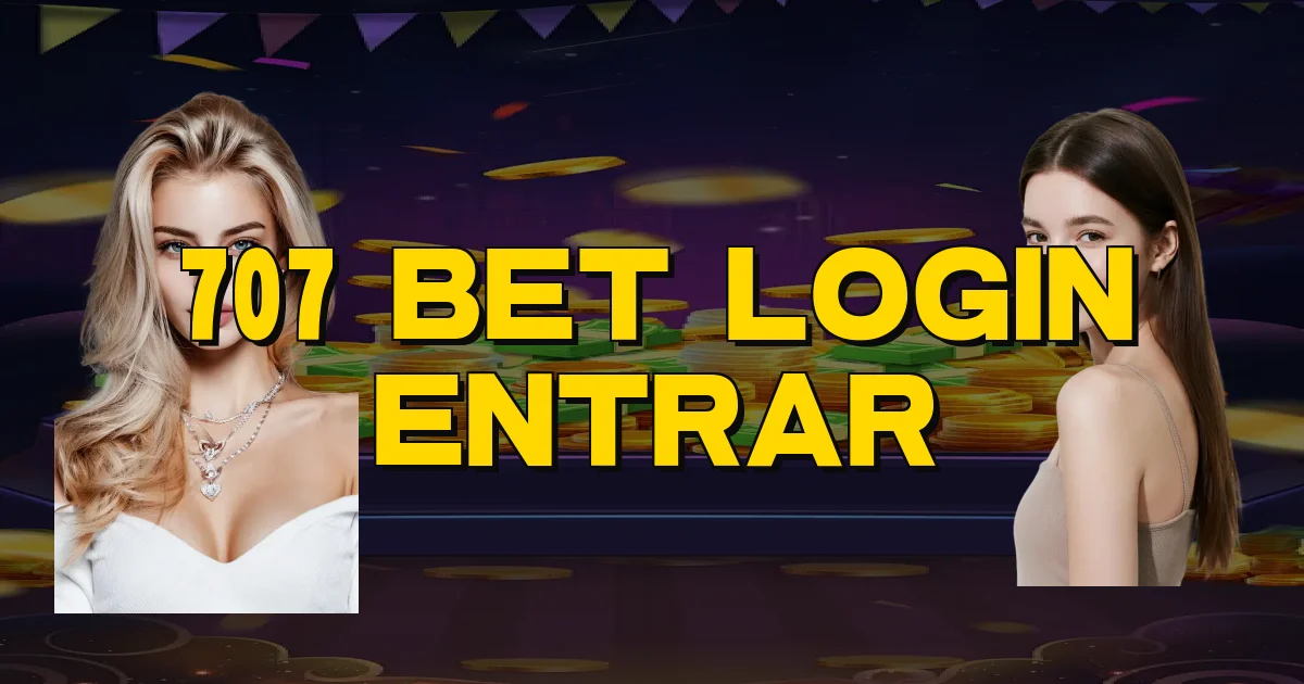 707 Bet Login Entrar Oficial