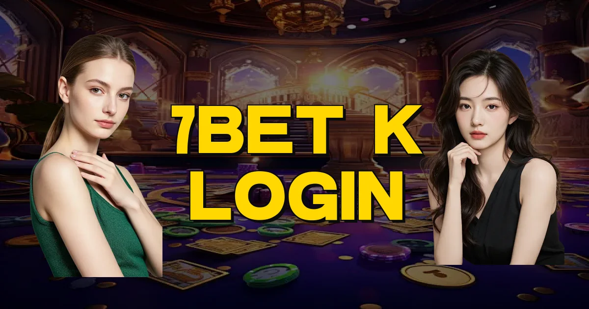 7Bet K Login Oficial