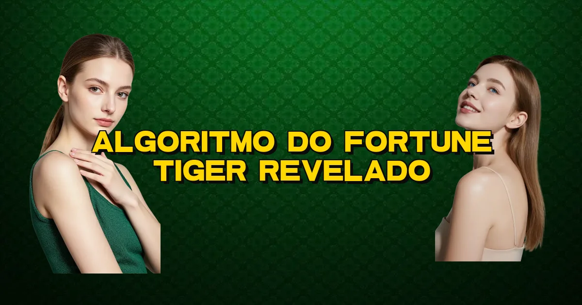 Algoritmo Do Fortune Tiger Revelado Oficial
