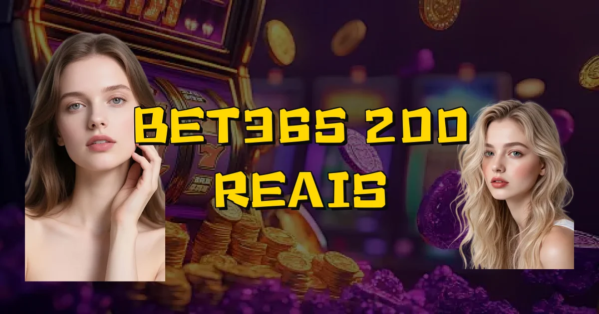 Bet365 200 Reais Oficial