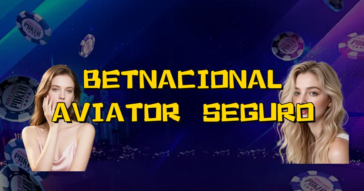 Betnacional Aviator É Seguro Oficial