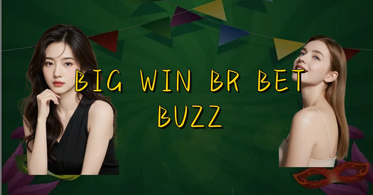 Big Win Br Bet Buzz Oficial