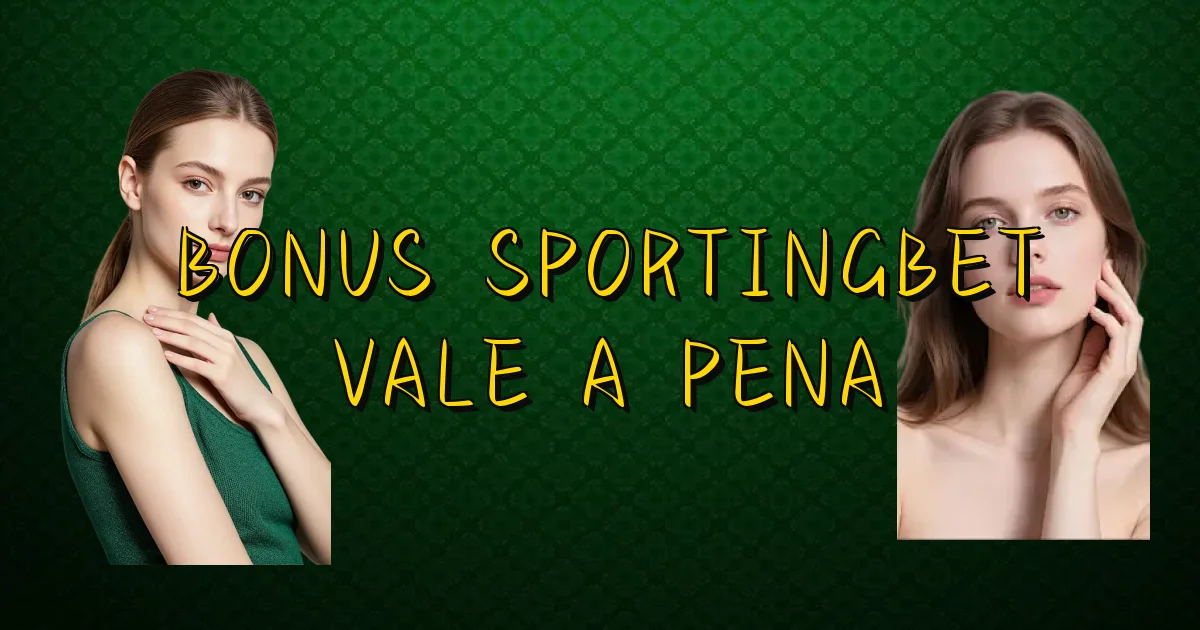 Bonus Sportingbet Vale A Pena Oficial