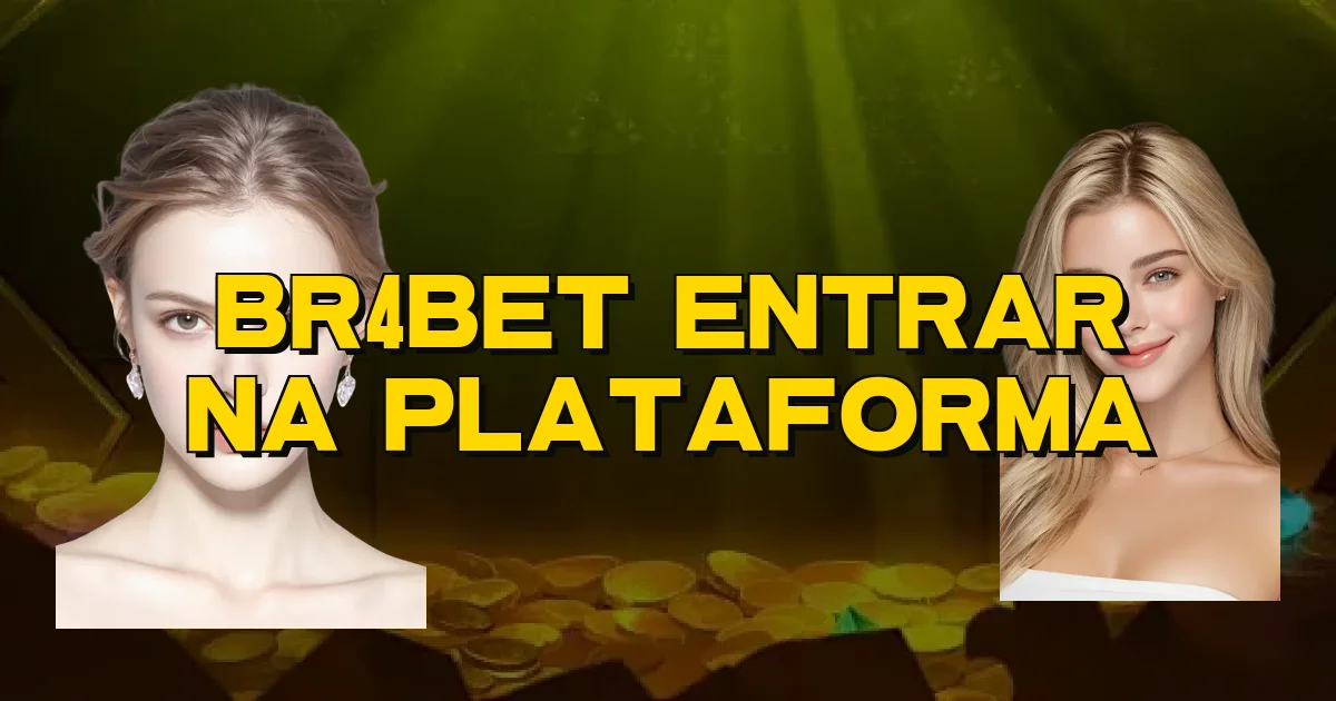 Br4Bet Entrar Na Plataforma Oficial