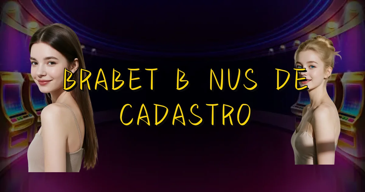 Brabet Bônus De Cadastro Oficial