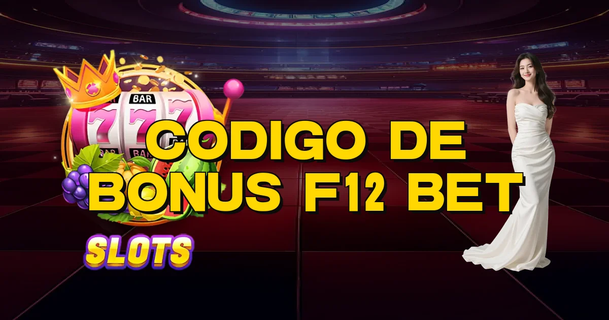 Codigo De Bonus F12 Bet Oficial