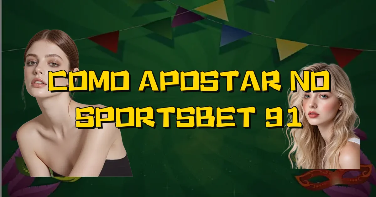 Como Apostar No Sportsbet 91 Oficial