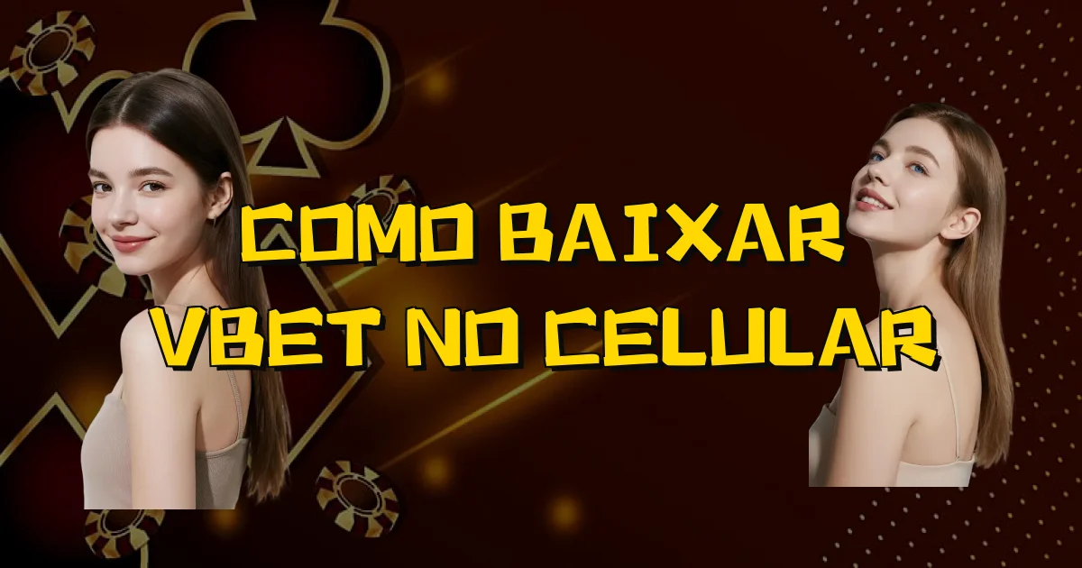 Como Baixar Vbet No Celular Oficial