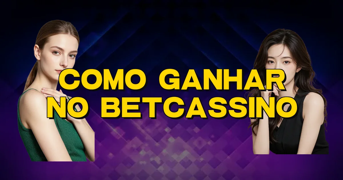Como Ganhar No Betcassino Oficial