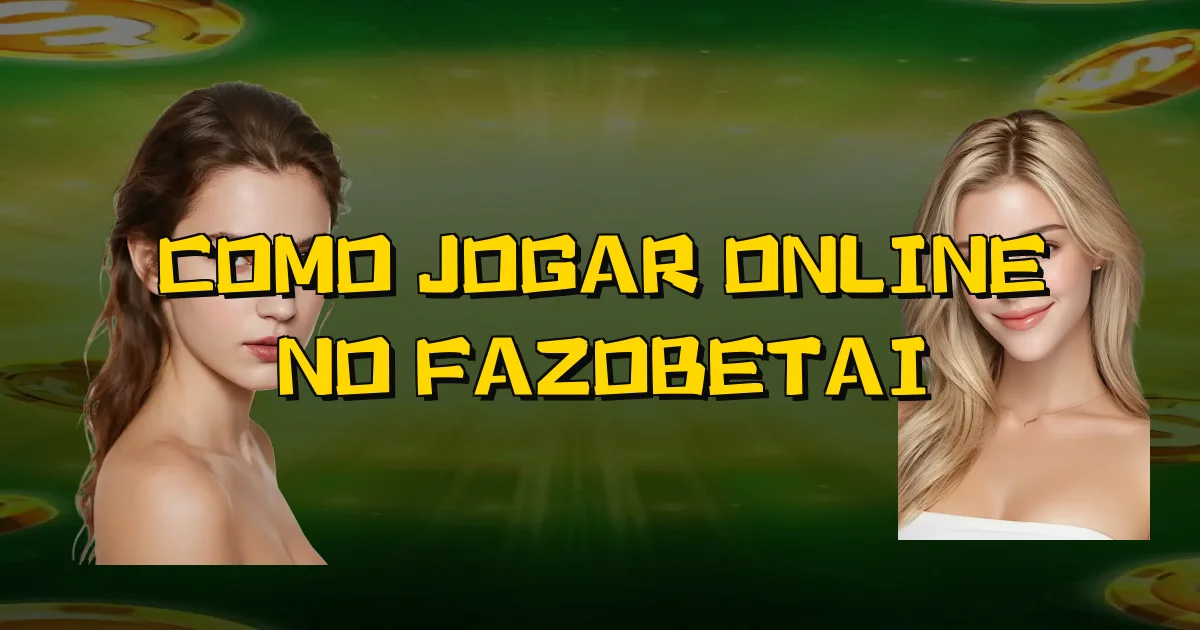 Como Jogar Online No Fazobetai Oficial