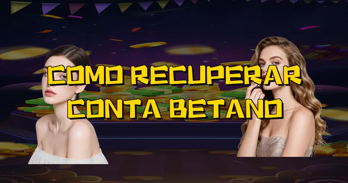 Como Recuperar Conta Betano Oficial