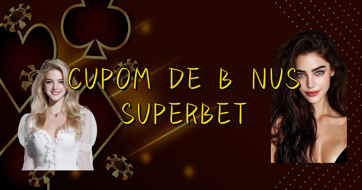 Cupom De Bônus Superbet Oficial