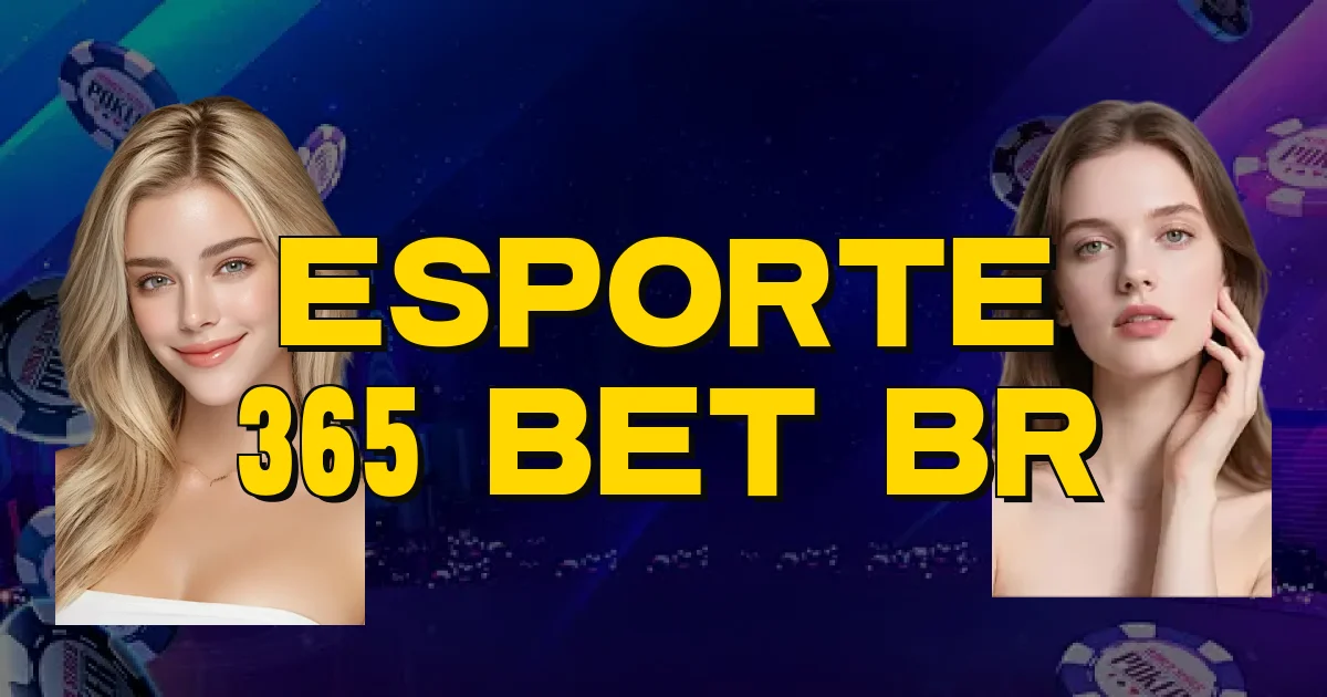 Esporte 365 Bet Br Oficial