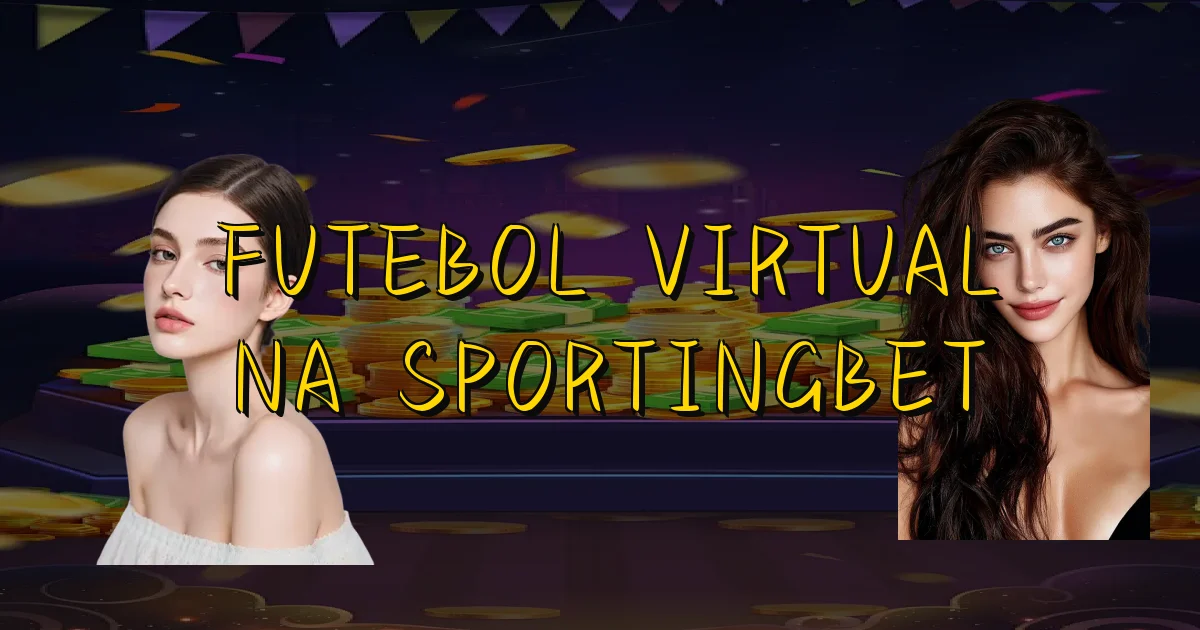 Futebol Virtual Na Sportingbet Oficial