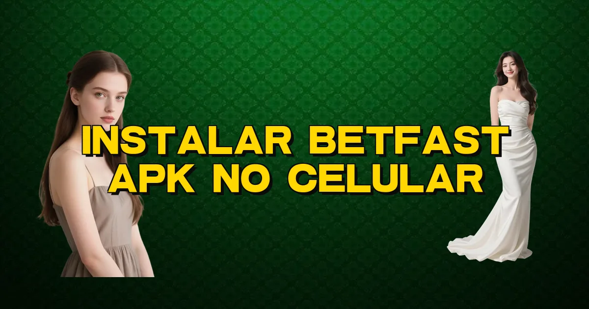 Instalar Betfast Apk No Celular Oficial