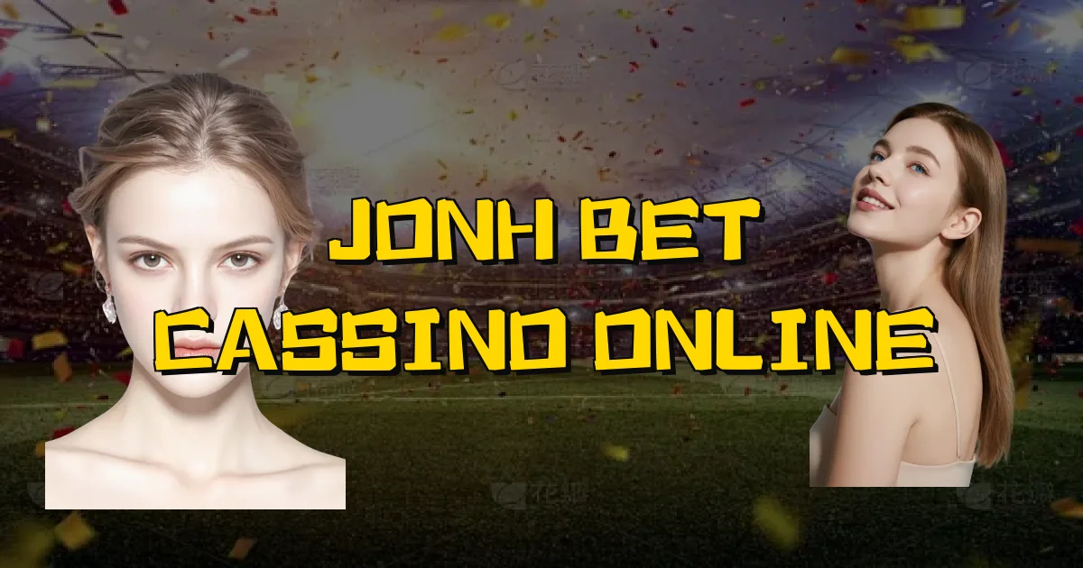 Jonh Bet Cassino Online Oficial