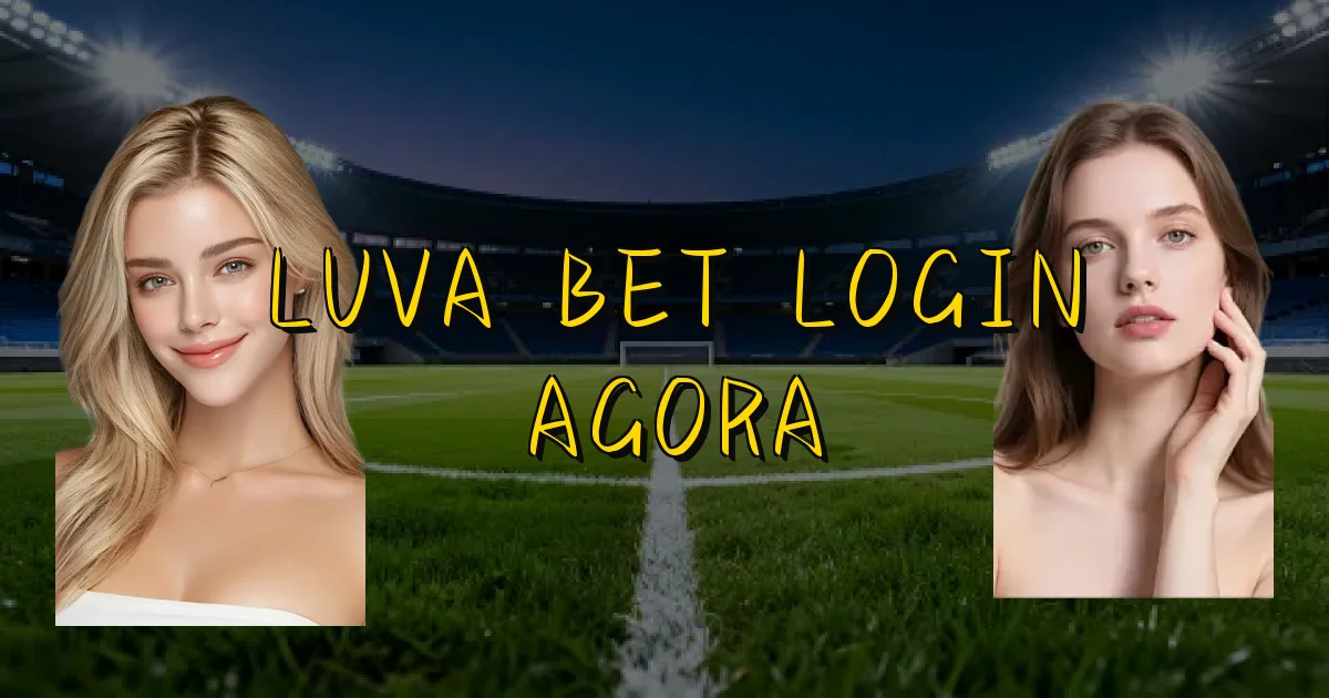 Luva Bet Login Agora Oficial