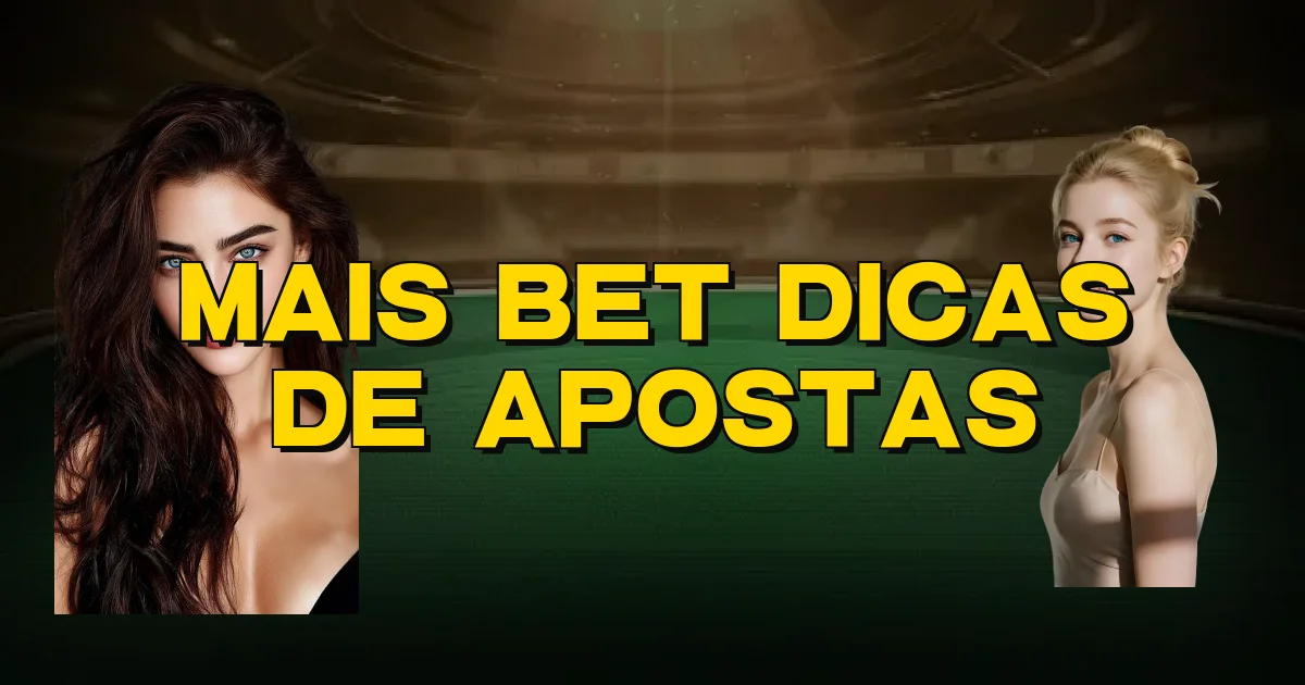 Mais Bet Dicas De Apostas Oficial