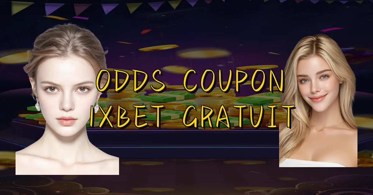 Odds Coupon 1Xbet Gratuit Oficial