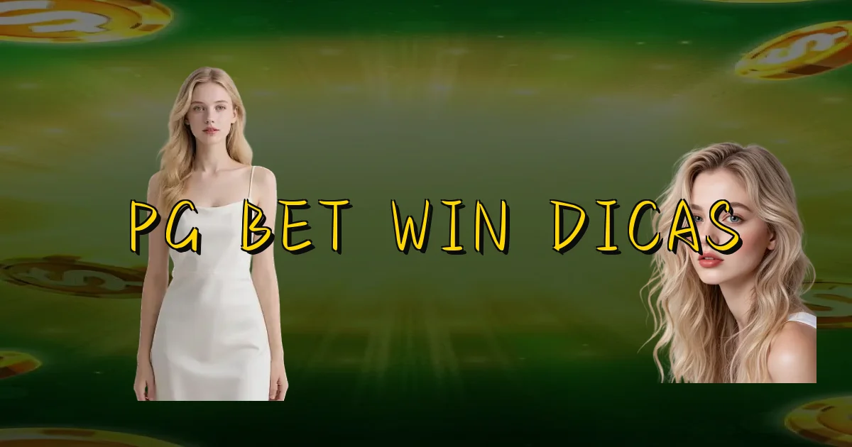 Pg Bet Win Dicas Oficial