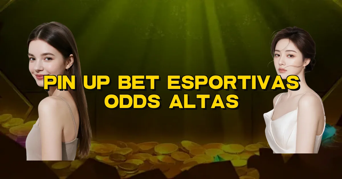 Pin Up Bet Esportivas Odds Altas Oficial