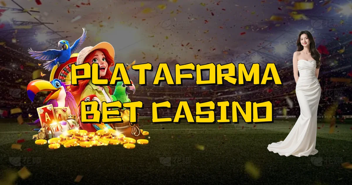 Plataforma Bet Casino Oficial