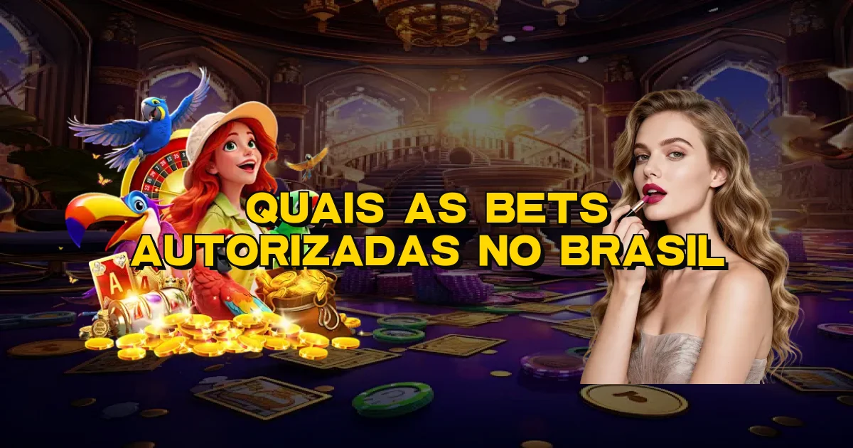 Quais As Bets Autorizadas No Brasil Oficial