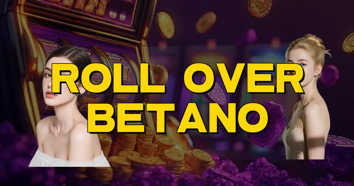 Roll Over Betano Oficial