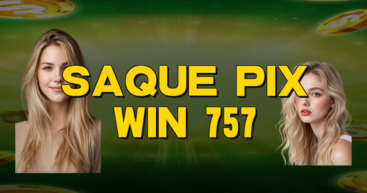 Saque Pix Win 757 Oficial