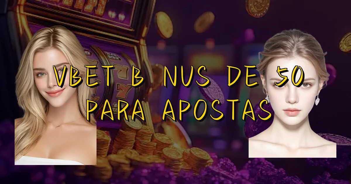 Vbet Bônus De 50 Para Apostas Oficial