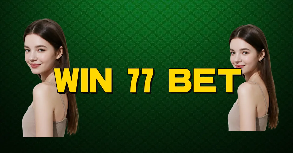Win 77 Bet Oficial